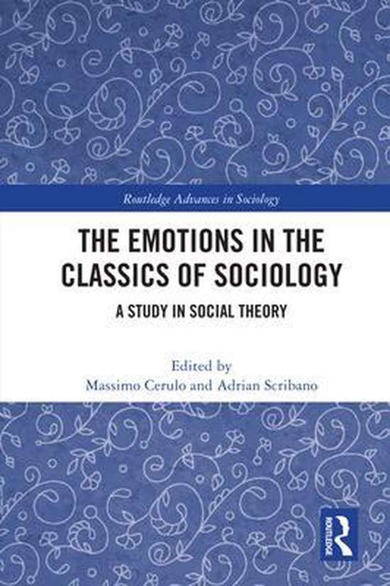 Routledge Advances in Sociology - The Emotions in the Classi ... - cover