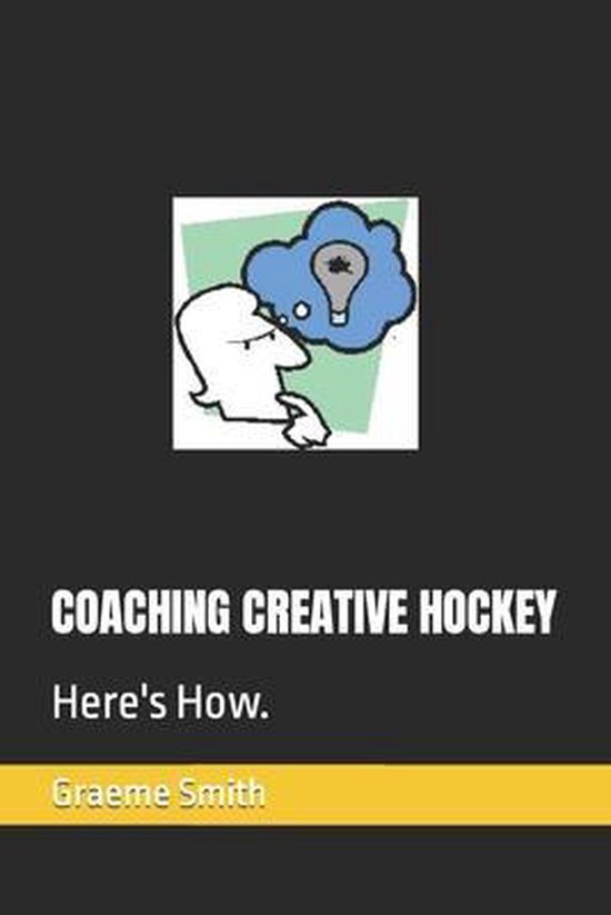 Start Here- Coaching Creative Hockey - cover