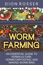 Sustainable Gardening- Worm Farming