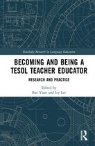 Routledge Research in Language Education - Becoming and Being a TESOL Teacher Educator