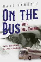 Music in American Life- On the Bus with Bill Monroe