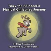 Roxy the Reindeer's Magical Christmas Journey