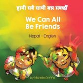 Language Lizard Bilingual Living in Harmony- We Can All Be Friends (Nepali-English)