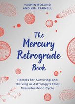 Omslag The Mercury Retrograde Book: Secrets for Surviving and Thriving in Astrologys Most Misunderstood Cycle