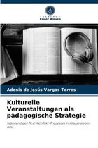 Kulturelle Veranstaltungen als padagogische Strategie