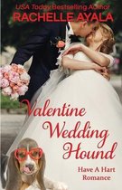 Have a Hart- Valentine Wedding Hound