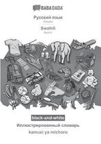 BABADADA black-and-white, Russian (in cyrillic script) - Swahili, visual dictionary (in cyrillic script) - kamusi ya michoro
