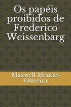 Os papéis proibidos de Frederico Weissenbarg