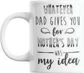 Studio Verbiest - Mok - Mama / moeder / moederdag - Whatever dad gives you for mother's day was my idea (M14) 300ml