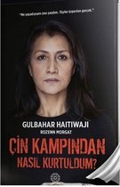 Çin Kampından Nasıl Kurtuldum?