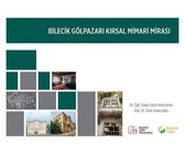 Bilecik Gölpazarı Kırsal Mimari Mirası