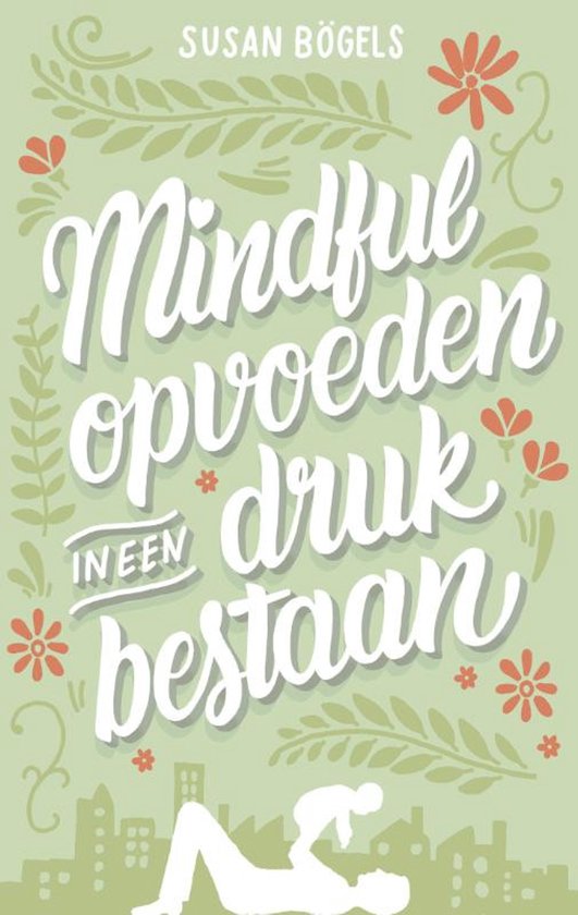 Mindful opvoeden in een druk bestaan - cover