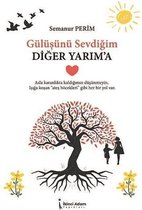 Gülüşünü Sevdiğim Diğer Yarıma