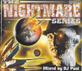 The Nightmare series - Mixed by DJ Paul