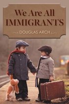 We Are All Immigrants