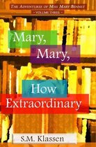 Mary, Mary, How Extraordinary