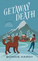 Lily Rock Mystery- Getaway Death