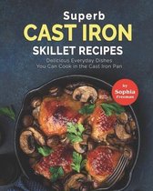 Superb Cast Iron Skillet Recipes