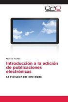 Introduccion a la edicion de publicaciones electronicas