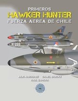 Aviation Art & History - Chilean Air Force- Primeros Hawker Hunter de la Fuerza Aérea de Chile
