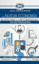 La Nueva Economia Blockchain Y Criptomonedas En 100 Preguntas