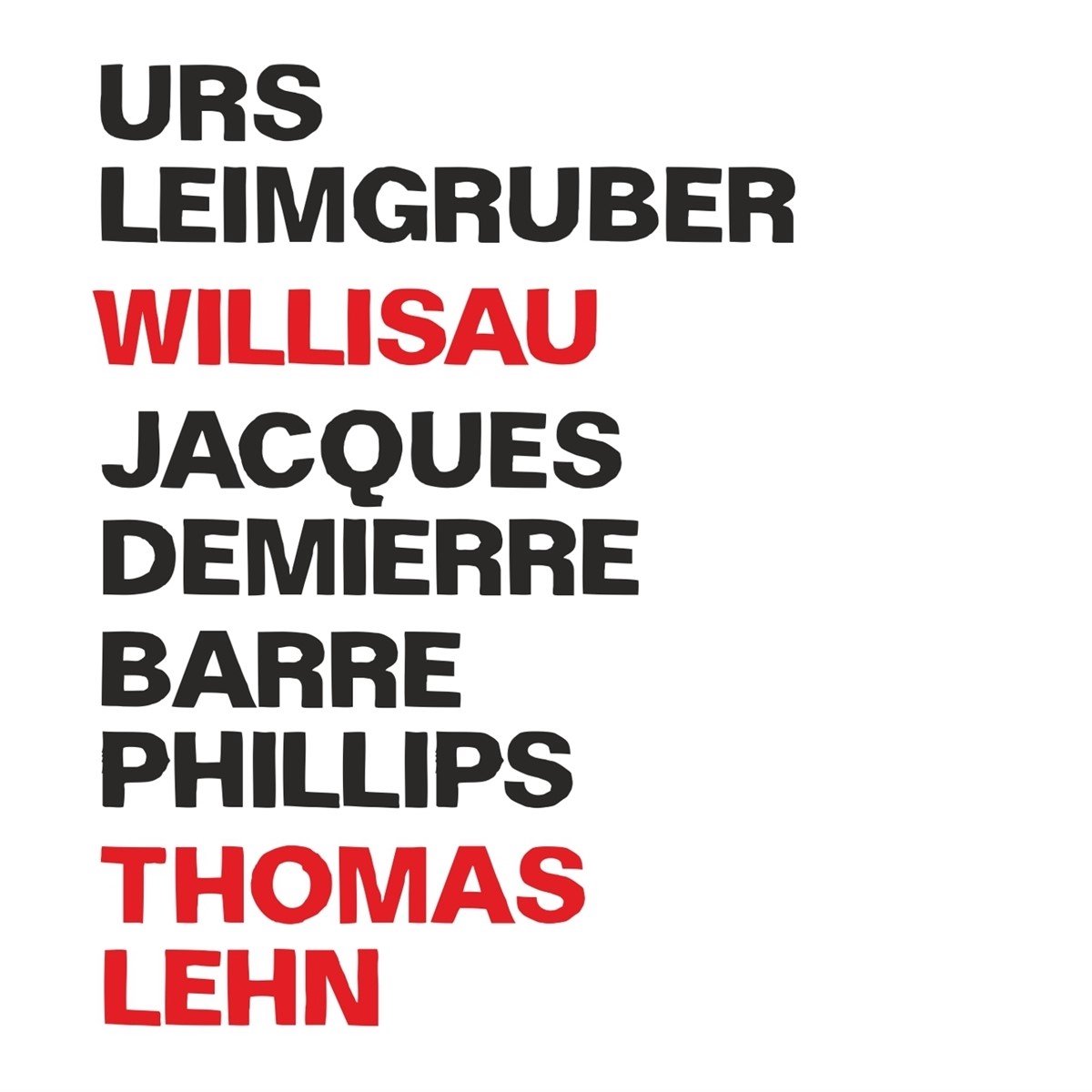 Urs Leimgruber, Jacques Demierre, Barre Phillips - Willisau (CD)