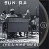 Sun Ra - Dance Of The Living Image (2 CD)