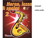 Horen Lezen & Spelen deel 2 voor Altsaxofoon (Boek + Audio online)