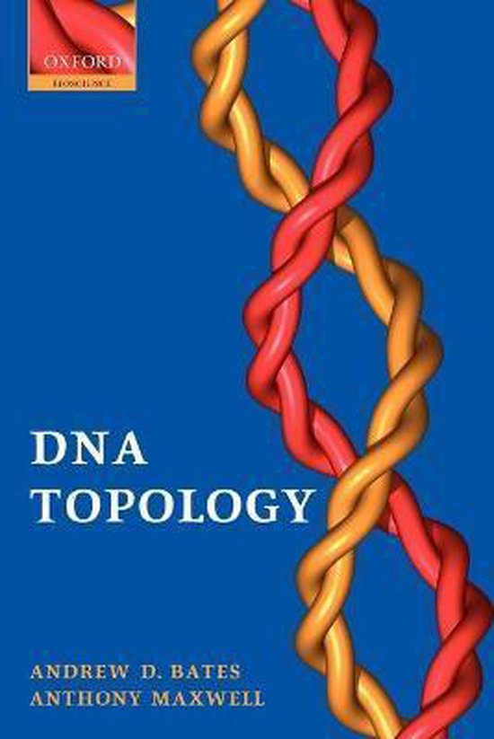 Dna Topology | 9780198506553 | Andrew D. Bates | Boeken | bol.com
