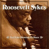 Roosevelt Sykes - Feel Like Blowing My Horn (CD)