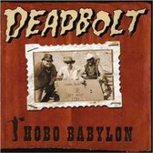 Deadbolt - Hobo Babylon (CD)