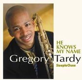 Gregory Tardy - He Knows My Name (CD)