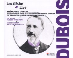 Les Siècles, François-Xavier Roth, Vanessa Wagner - Dubois: Concerto Pour Piano No. 2 (CD)