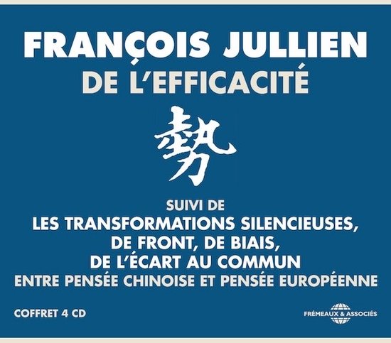 De L'Efficacite (Entre Pensee Chinoise Et Pensee E