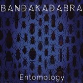 Bandakadabra - Entomology (CD)