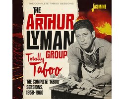 Arthur Lyman Group - Totally Taboo. The Complete 'Taboo' Sessions '58-' (CD)