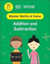 Master Maths At Home- Maths — No Problem! Addition and Subtraction, Ages 5-7 (Key Stage 1)