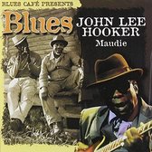 John Lee Hooker - Blues Cafe Presents Maudie (CD)