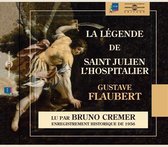 Gustave Flaubert - La Legende De Saint Julien L'hospitalier - Lu Par (CD)