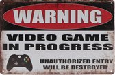 Wandbord – Videogame in progress – Pas Op - Vintage - Retro -  Wanddecoratie – Reclame bord – Restaurant – Kroeg - Bar – Cafe - Horeca – Metal Sign – 20x30cm