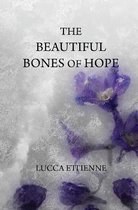 The Beautiful Bones of Hope