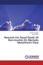 Rewards For Good Deeds Of Non-muslim On Murtada Mutahhari's View