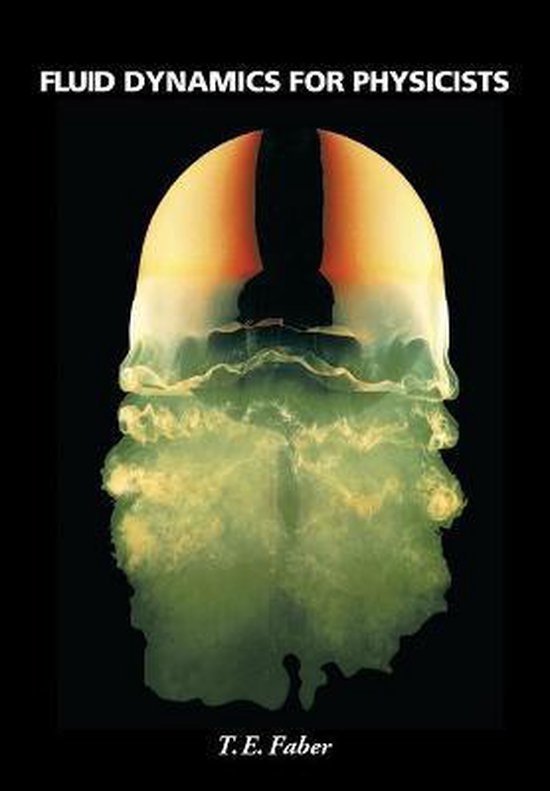 Fluid Dynamics for Physicists 9780521429696 T. E. Faber Boeken