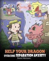 My Dragon Books- Help Your Dragon Overcome Separation Anxiety