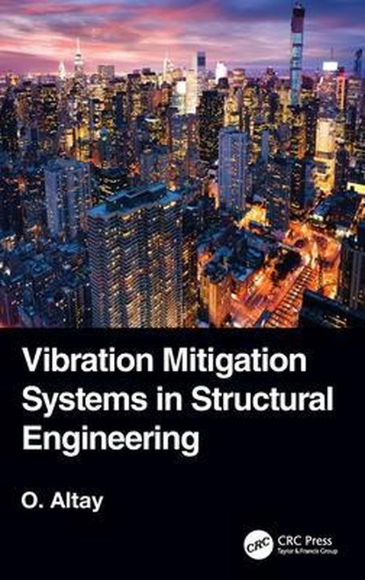 Vibration Mitigation Systems in Structural Engineering 9781138564169