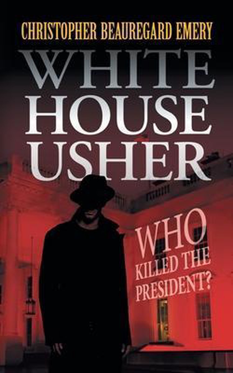 "who Killed The President?" van Christopher B Emery