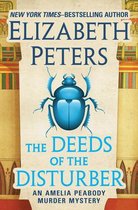 Amelia Peabody Murder Mysteries-The Deeds of the Disturber
