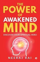 The Power Of Awakened Mind