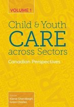 Child and Youth Care Across Sectors Volume 1