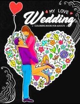 My Love Coloring Book for Adults